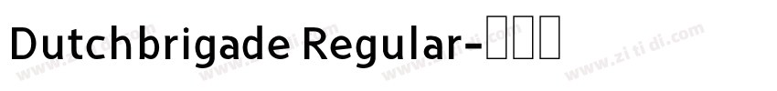 Dutchbrigade Regular字体转换
